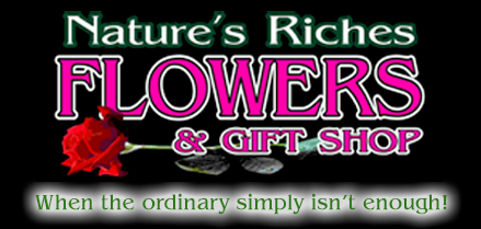 Nature's Riches Flowers & Gift Shop - $25.00 Certificate for Floral Arrangement