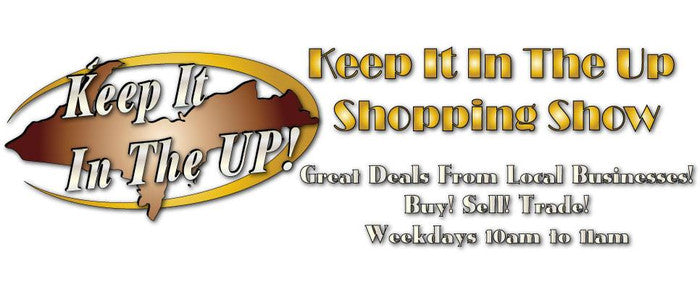 Keep It In the U.P. Shopping Show
